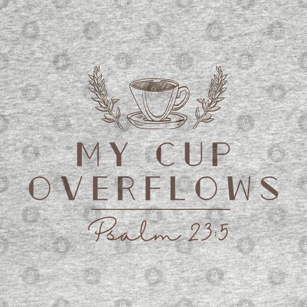 My cup overflows psalm 23:5 Coffee Jesus by Mission Bear